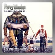 Cover von Perry Rhodan Silber Edition 89: Sie suchen Menschen (Teil 3)
