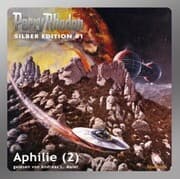 Cover von Perry Rhodan Silber Edition 81: Aphilie (Teil 2)
