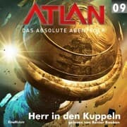 Cover von Atlan - Das absolute Abenteuer 09: Herr in den Kuppeln