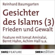 Cover von Gesichter des Islams - Frieden und Gewalt