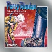 Cover von Perry Rhodan Silber Edition 39: Paladin