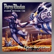 Cover von Perry Rhodan Silber Edition 120: Die Cyber-Brutzellen