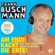 Cover von Am Ende kackt die Ente