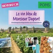 Cover von PONS Hörbuch Französisch: Le vin bleu de Monsieur Dupont