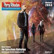 Cover von Perry Rhodan 2853: Im falschen Babylon