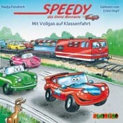 Cover von Speedy, das kleine Rennauto (4): Mit Vollgas auf Klassenfahrt