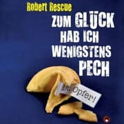 Cover von Zum Glück hab ich wenigstens Pech