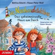 Cover von Die Nordseedetektive. Das geheimnisvolle Haus am Deich [Band 1]