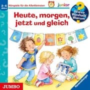 Cover von Heute, morgen, jetzt und gleich [Wieso? Weshalb? Warum? JUNIOR Folge 56]