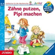 Cover von Zähne putzen, Pipi machen [Wieso? Weshalb? Warum? JUNIOR Folge 52]