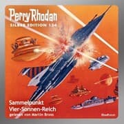 Cover von Perry Rhodan Silber Edition 134: Sammelpunkt Vier-Sonnen-Reich