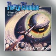 Cover von Perry Rhodan Silber Edition 53: Die Urmutter