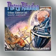 Cover von Perry Rhodan Silber Edition 65: Die Altmutanten