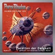 Cover von Perry Rhodan Silber Edition 103: Facetten der Ewigkeit