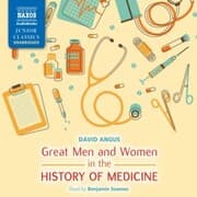 Cover von Great Men and Women in the History of Medicine (Unabridged)