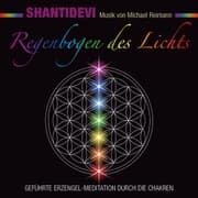Cover von Regenbogen des Lichts. Geführte Erzengel-Meditation durch die Chakren