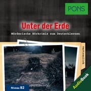 Cover von PONS Hörkrimi Deutsch als Fremdsprache: Unter der Erde