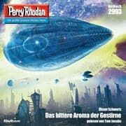 Cover von Perry Rhodan 2993: Das bittere Aroma der Gestirne