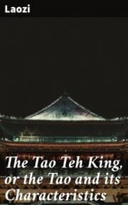 Cover von The Tao Teh King, or the Tao and its Characteristics