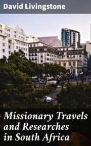 Cover von Missionary Travels and Researches in South Africa