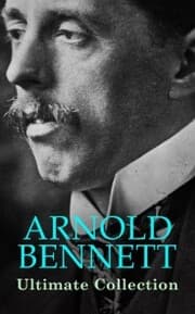 Cover von ARNOLD BENNETT Ultimate Collection