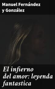 Cover von El infierno del amor: leyenda fantastica