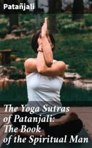 Cover von The Yoga Sutras of Patanjali: The Book of the Spiritual Man