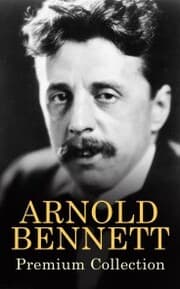 Cover von ARNOLD BENNETT Premium Collection