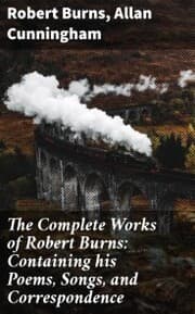 Cover von The Complete Works of Robert Burns: Containing his Poems, Songs, and Correspondence