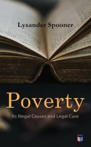 Cover von Poverty: Its Illegal Causes and Legal Cure