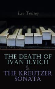 Cover von The Death of Ivan Ilyich & The Kreutzer Sonata