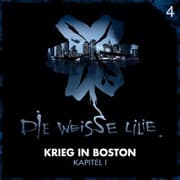 Cover von 04: Krieg in Boston - Kapitel I