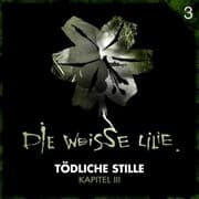 Cover von 03: Tödliche Stille - Kapitel III