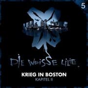 Cover von 05: Krieg in Boston - Kapitel II