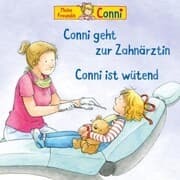 Cover von Conni geht zur Zahnärztin / Conni ist wütend