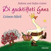 Cover von Di gschtifleti Gans