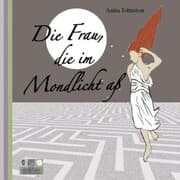 Cover von Die Frau, die im Mondlicht aß