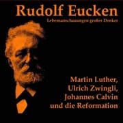 Cover von Martin Luther, Ulrich Zwingli, Johannes Calvin und die Reformation
