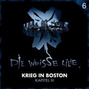 Cover von 06: Krieg in Boston - Kapitel III