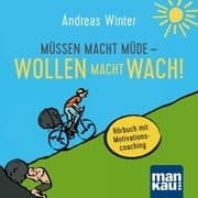 Cover von Müssen macht müde - Wollen macht wach!