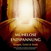 Cover von Mühelose Entspannung für Körper, Geist und Seele