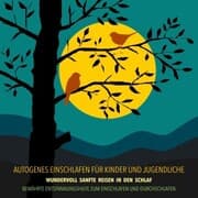 Cover von Autogenes Einschlafen für Kinder und Jugendliche - Bewährte Entspannungshilfe zum Einschlafen und Durchschlafen