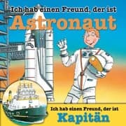Cover von Berufeserie 5: Ich hab einen Freund, der ist Astronaut / Kapitän