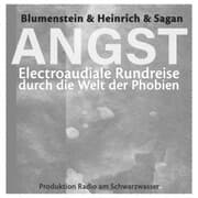 Cover von ANGST - Electroaudiale Rundreise durch die Welt der Phobien