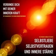 Cover von Mehr Selbstliebe, Selbstvertrauen und innere Stärke