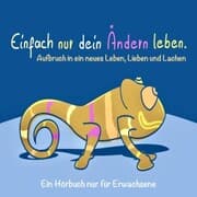 Cover von EINFACH NUR DEIN ÄNDERN LEBEN (Glück, Erfolg, Motivation)