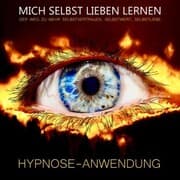 Cover von Hypnose-Anwendung: MICH SELBST LIEBEN LERNEN