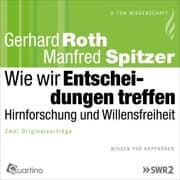 Cover von Wie wir Entscheidungen treffen - Hirnforschung und Willensfreiheit