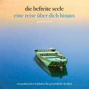 Cover von die befreite seele - eine reise über dich hinaus