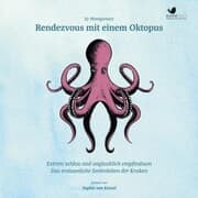 Cover von Rendezvous mit einem Oktopus. Extrem schlau und unglaublich empfindsam